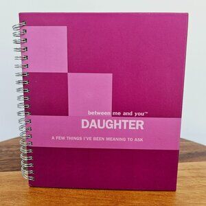 Journal Between Me and You Daughter Blank Spiral Bound Question Pink 2007 Unused